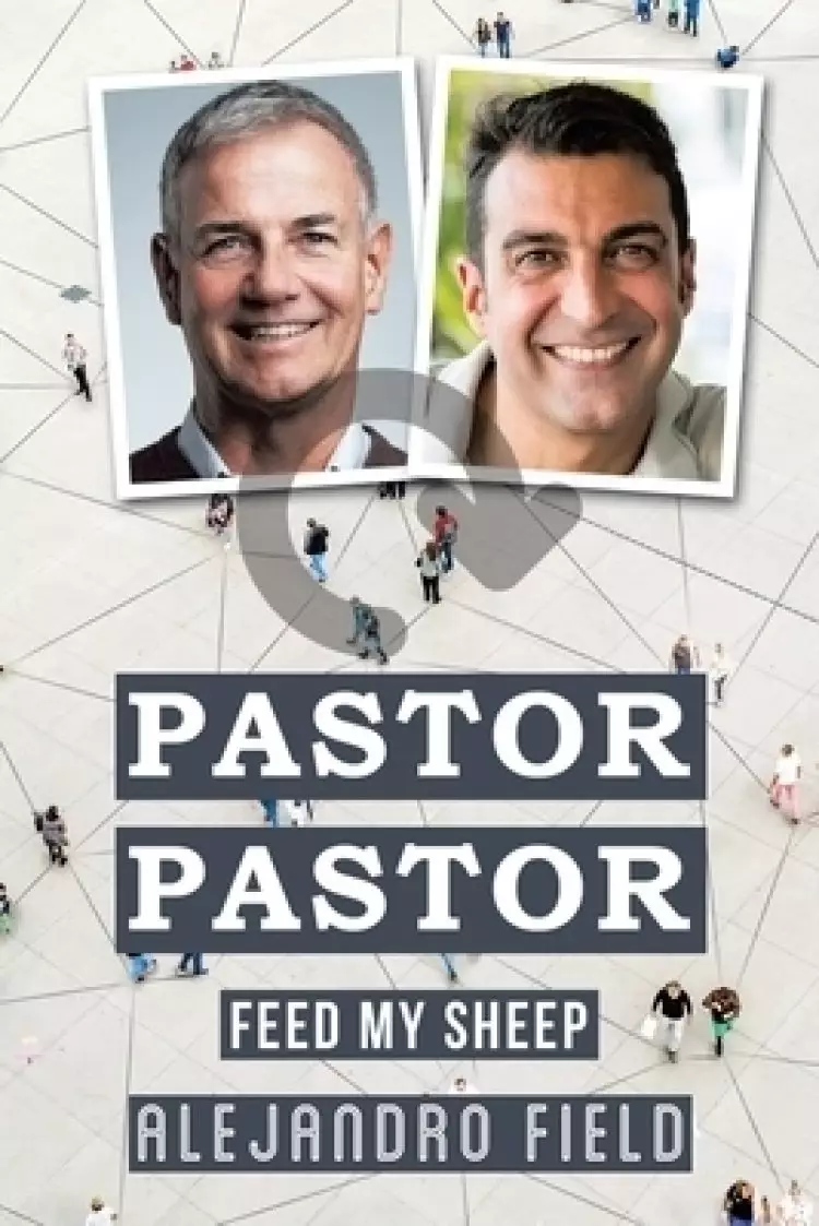Pastor Pastor: Feed My Sheep