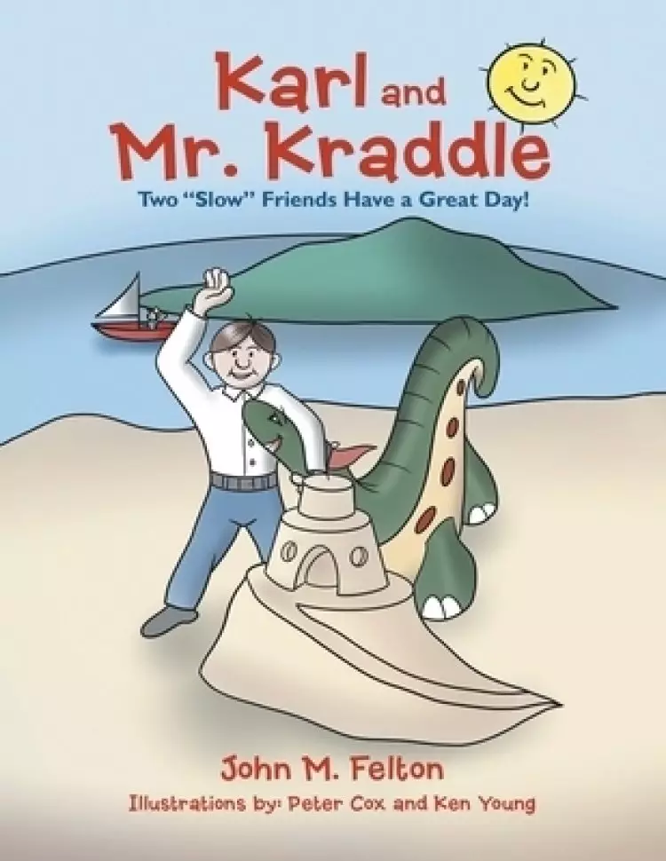 Karl and Mr. Kraddle: Two Slow Friends Have a Great Day!
