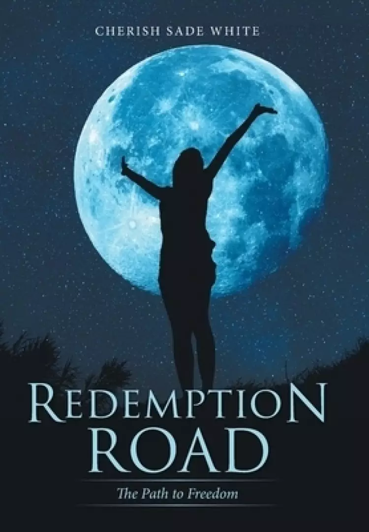 Redemption Road: The Path to Freedom