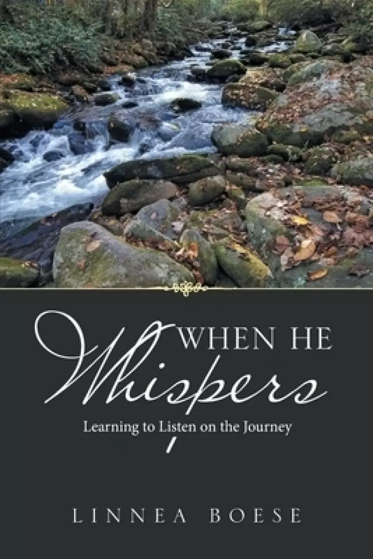 When He Whispers: Learning to Listen on the Journey