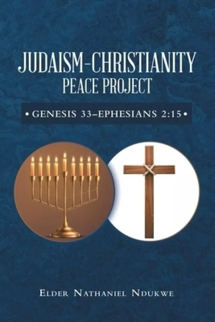 Judaism-Christianity Peace Project: Genesis 33-Ephesians 2:15