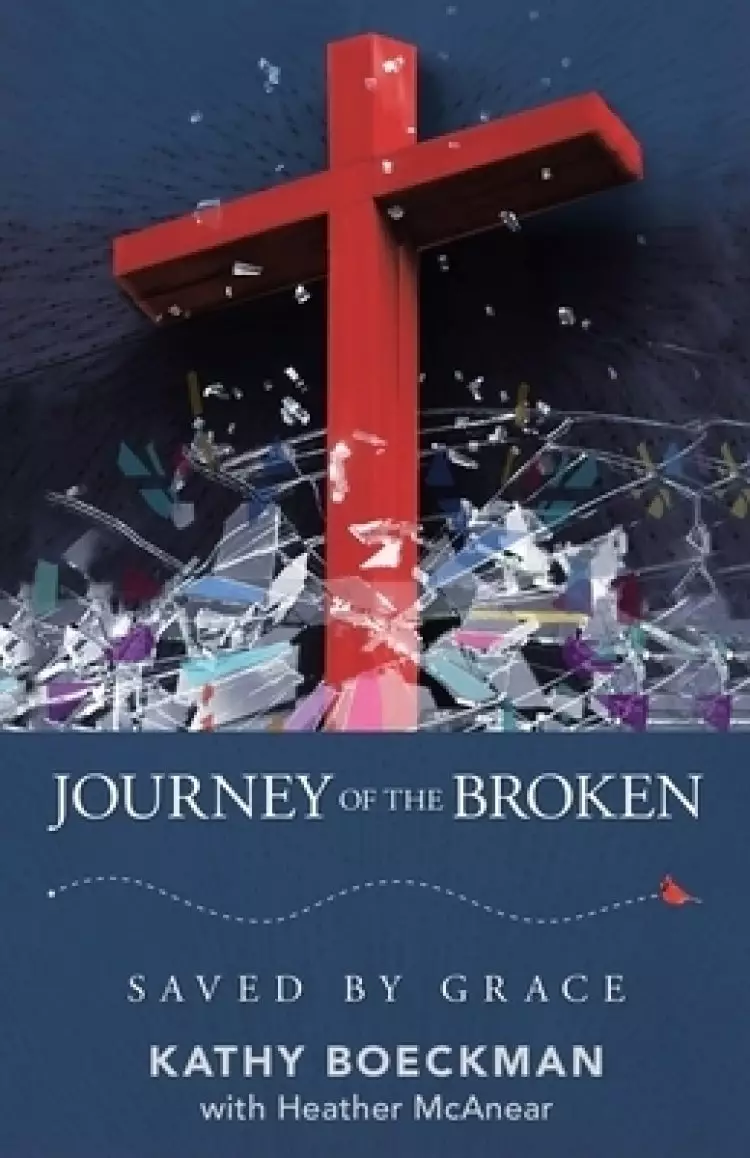 Journey of the Broken: Saved by Grace