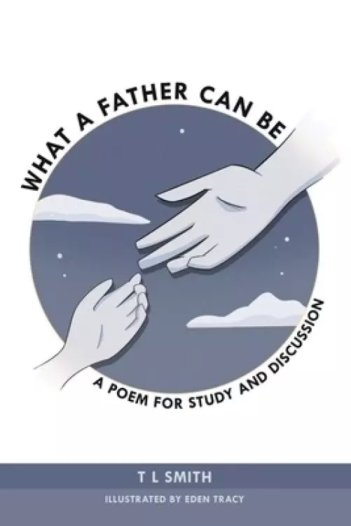 What a Father Can Be: A Poem for Study and Discussion