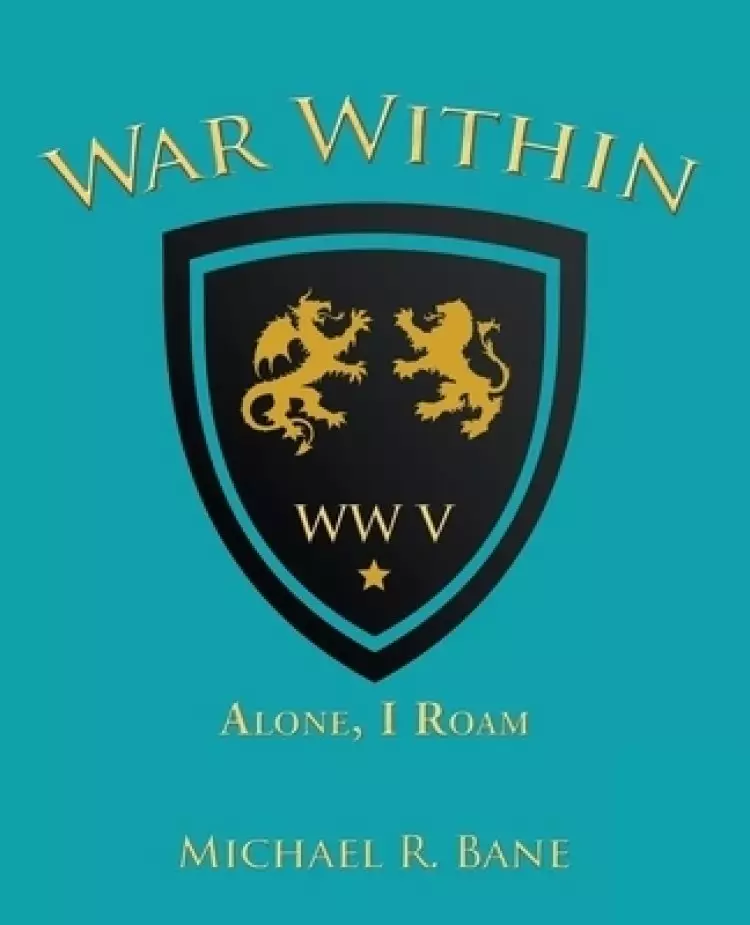 War Within: Ww V: Alone, I Roam