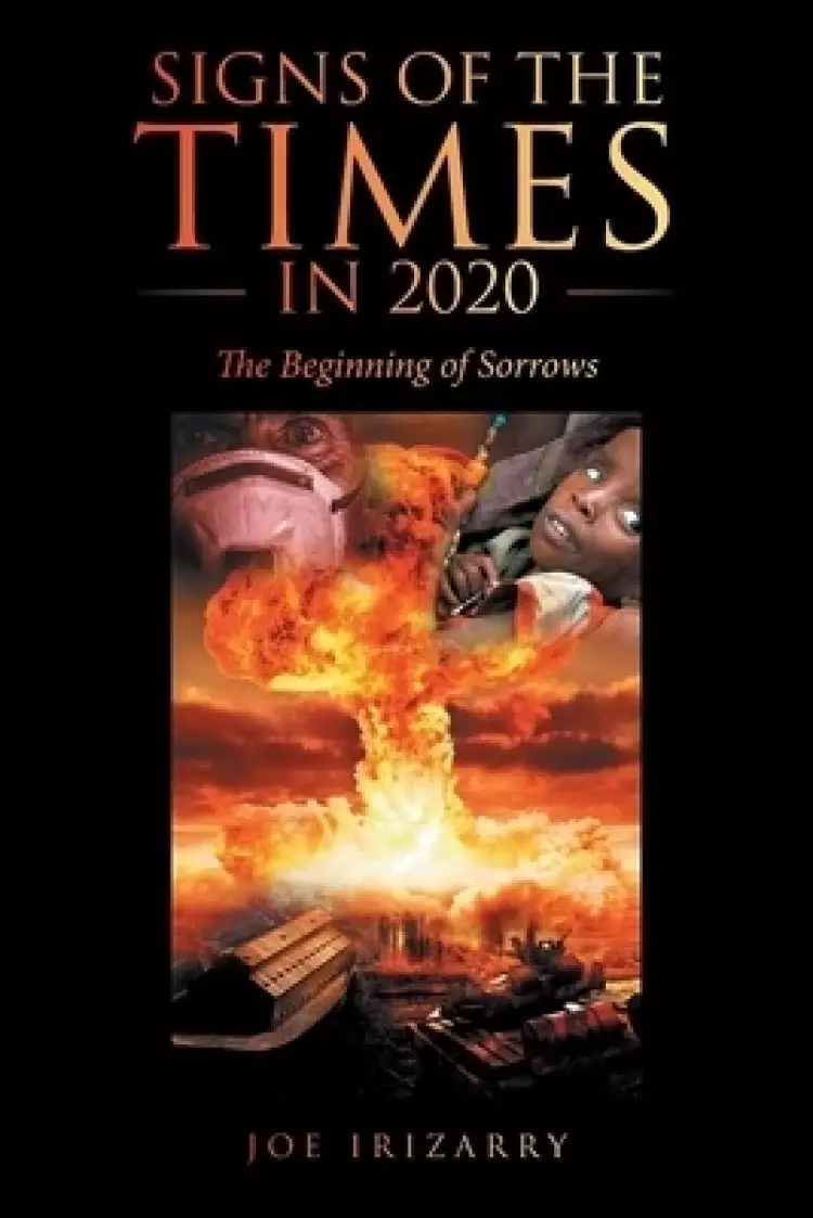 Signs of the Times  in 2020: The Beginning of Sorrows
