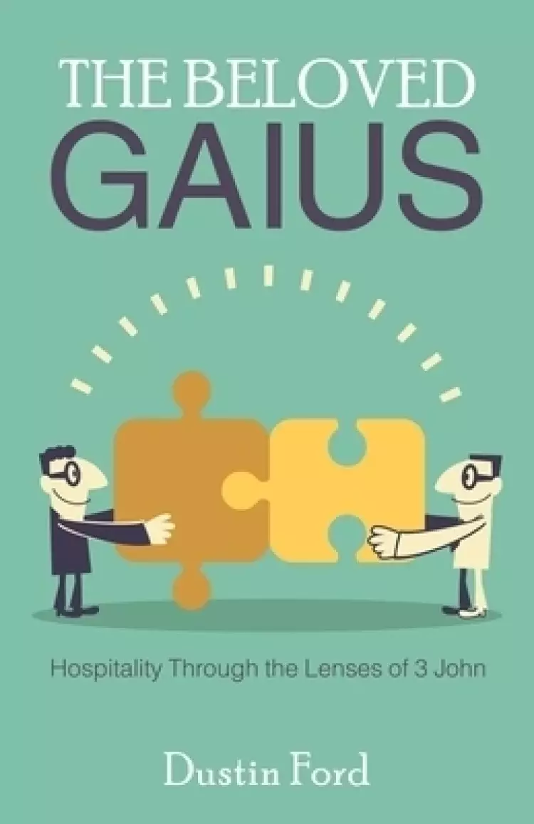 The Beloved Gaius: Hospitality Through the Lenses of 3 John