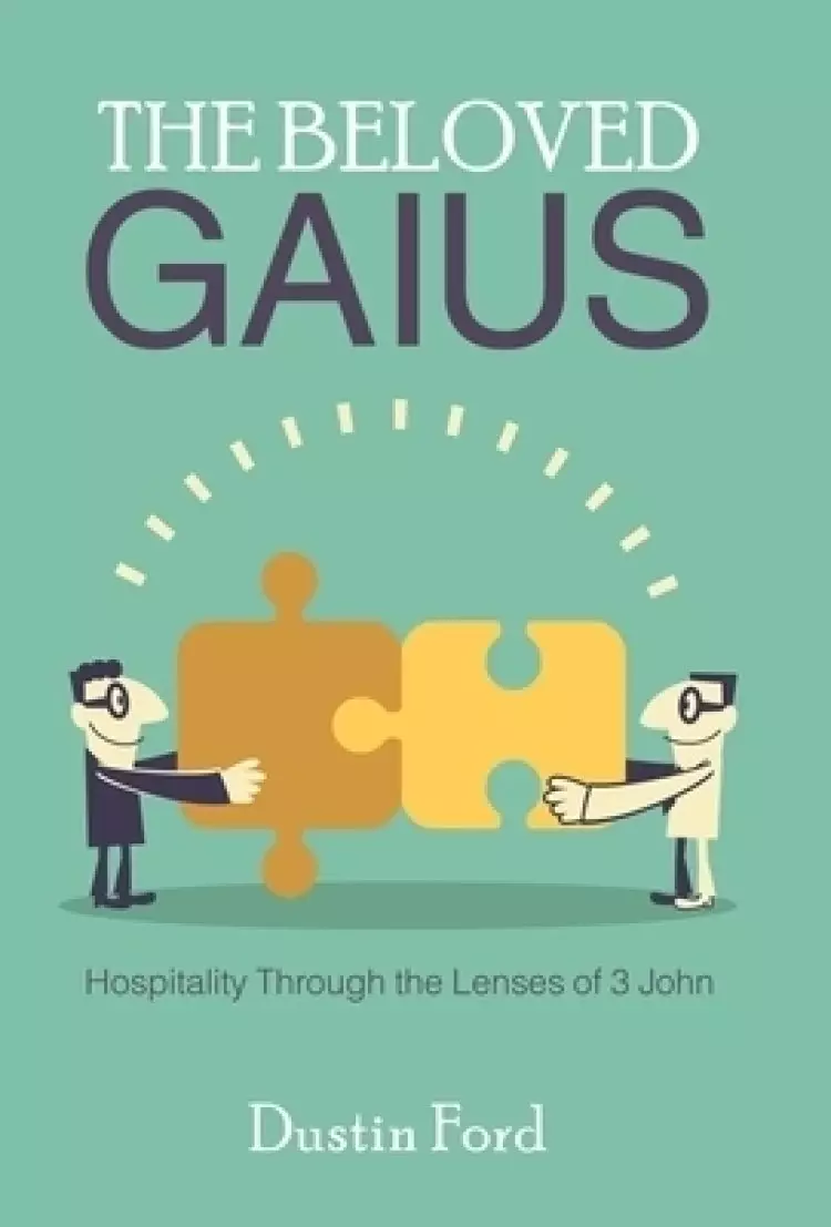 The Beloved Gaius: Hospitality Through the Lenses of 3 John