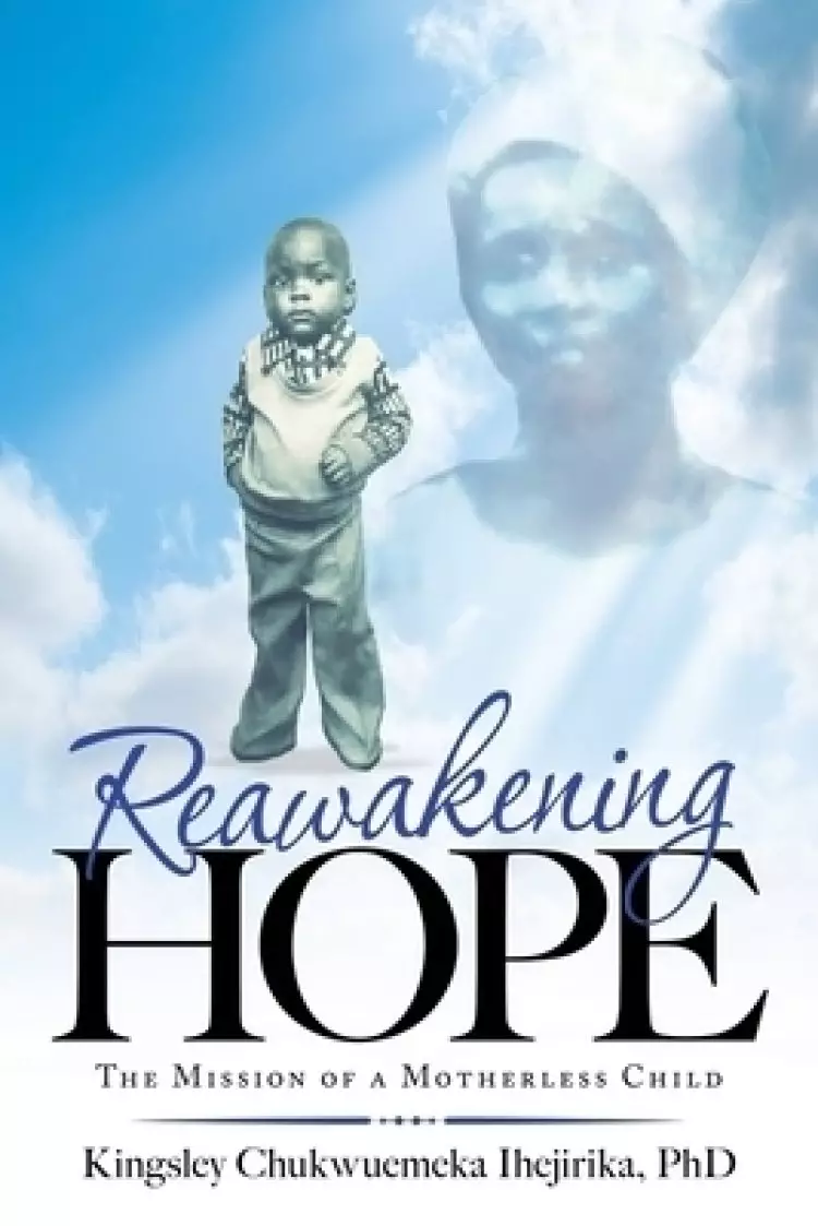 Reawakening Hope: The Mission of a Motherless Child