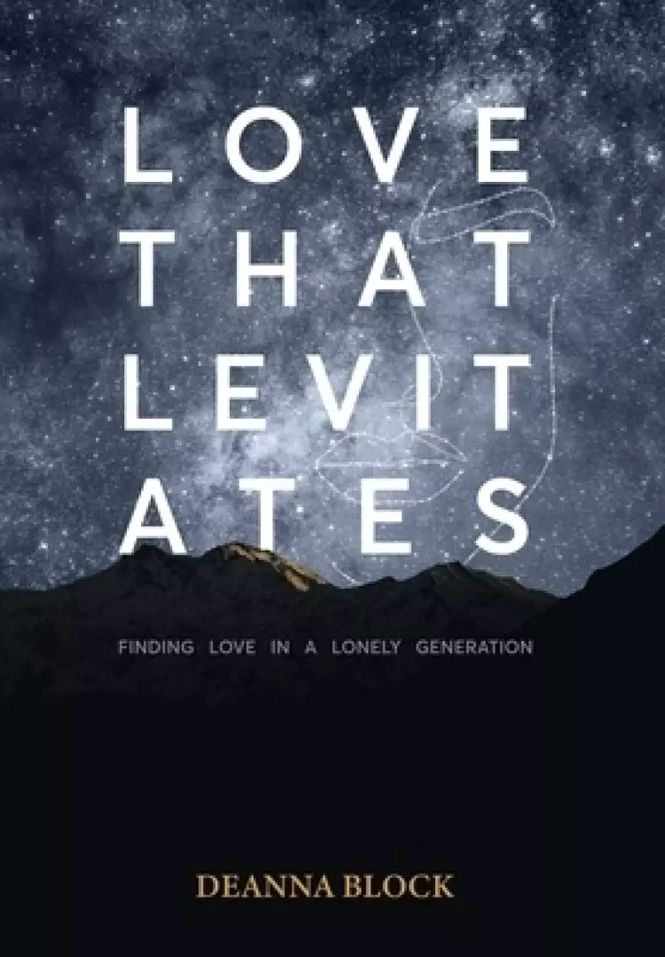 Love That Levitates: Finding Love in a Lonely Generation