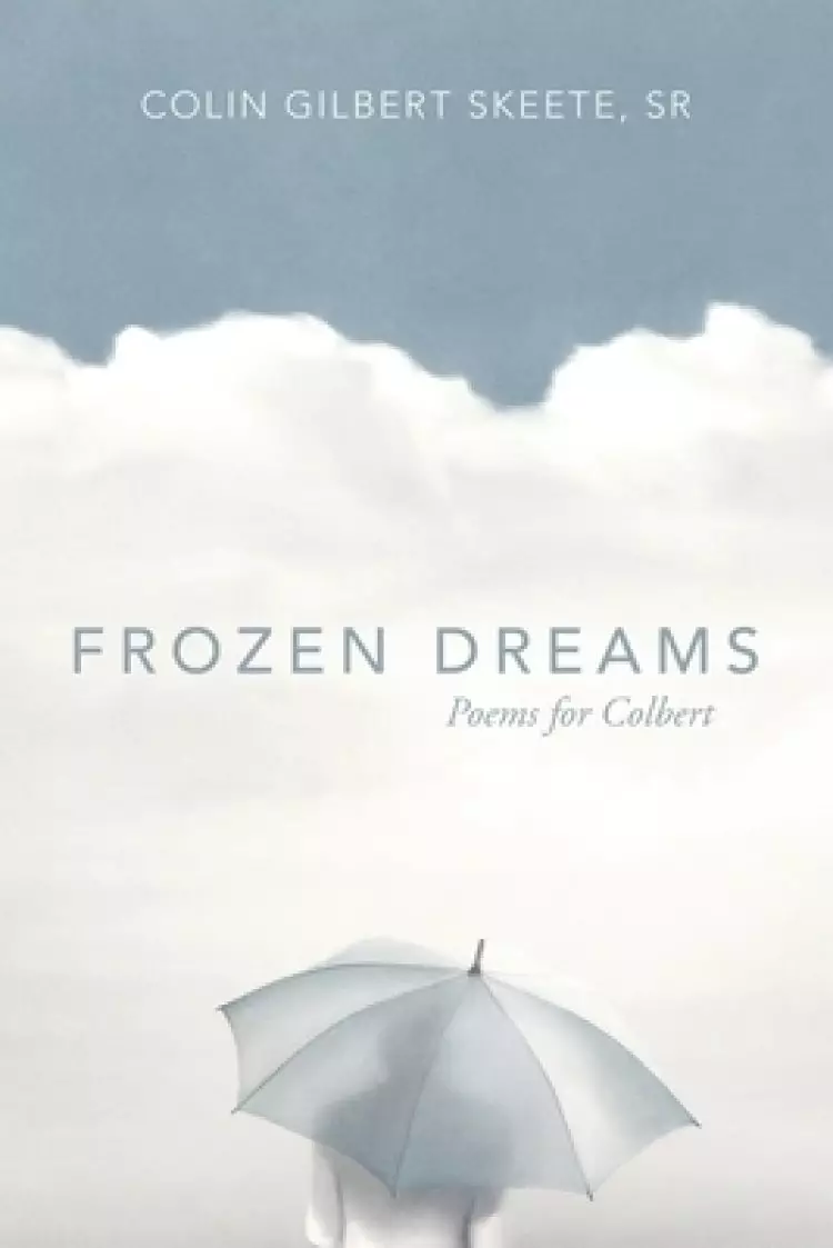 Frozen Dreams: Poems for Colbert