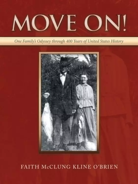 Move On!: One Family's Odyssey Through 400 Years of United States History
