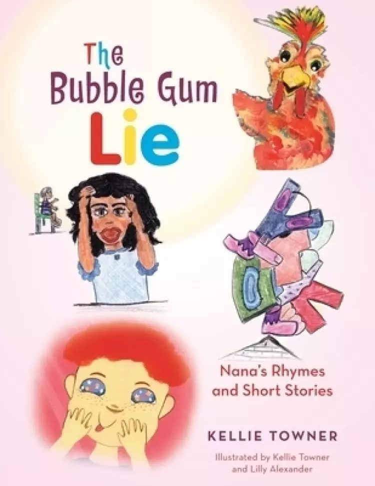 The Bubble Gum Lie: Nana's Rhymes and Short Stories