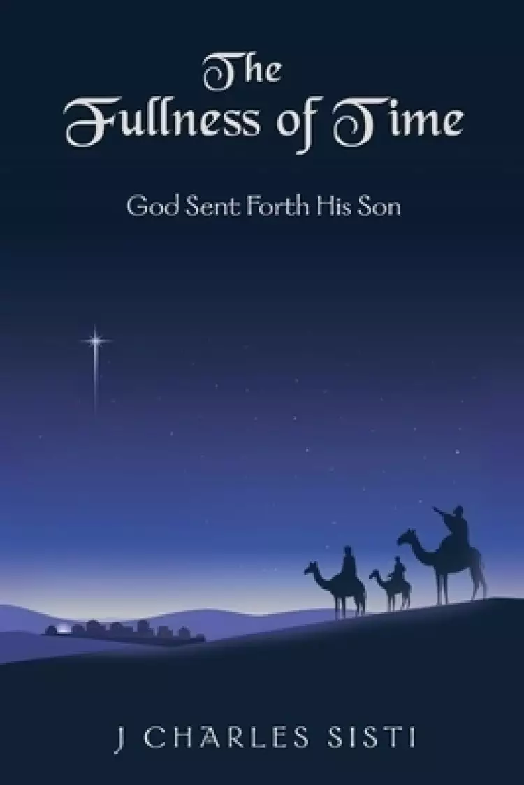 The Fullness of Time: God Sent Forth His Son
