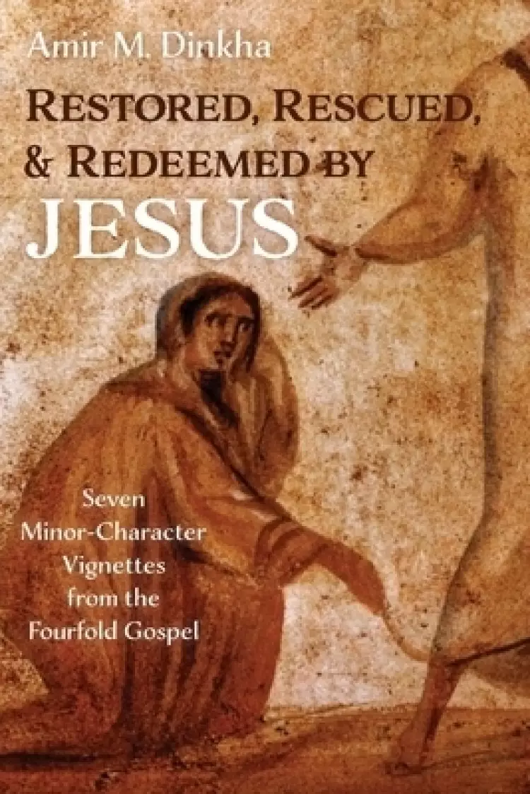 Restored, Rescued, and Redeemed by Jesus