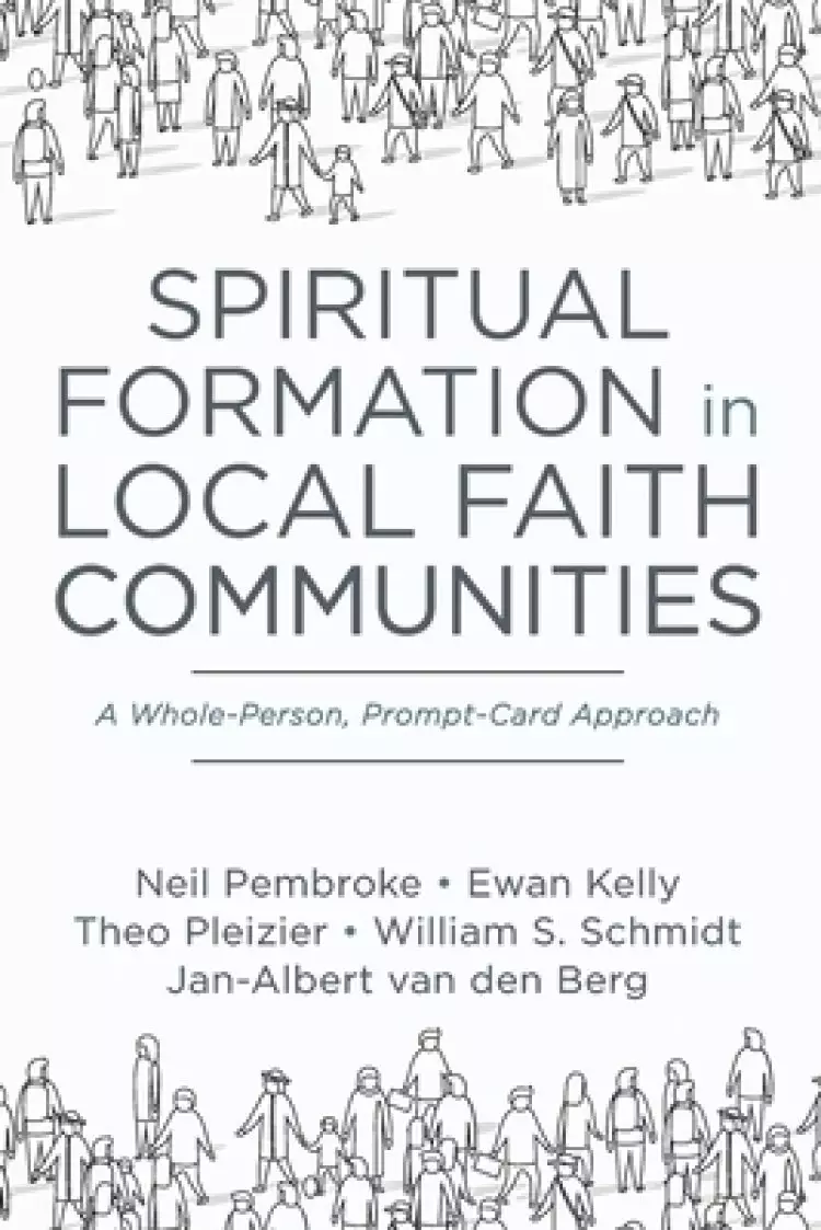 Spiritual Formation in Local Faith Communities: A Whole-Person, Prompt-Card Approach