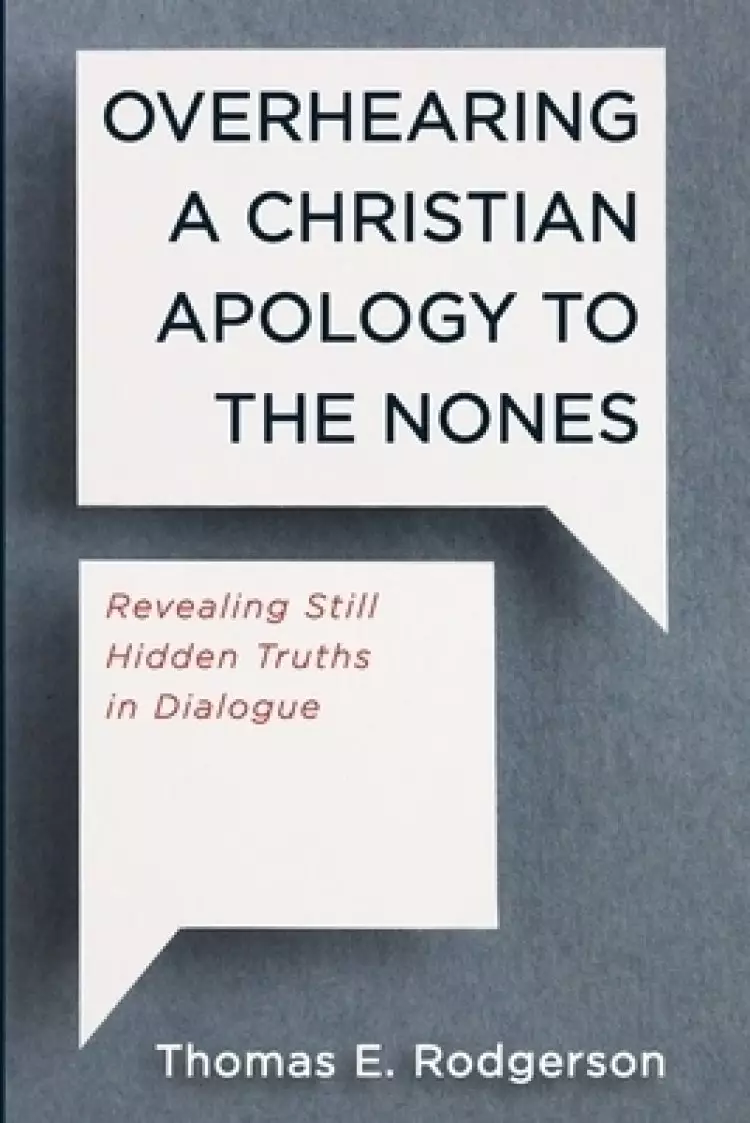 Overhearing a Christian Apology to the Nones