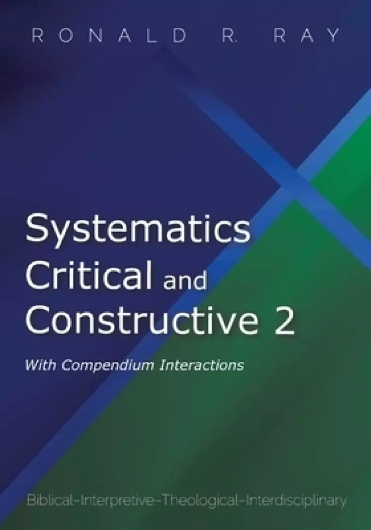 Systematics Critical and Constructive 2: With Compendium Interactions