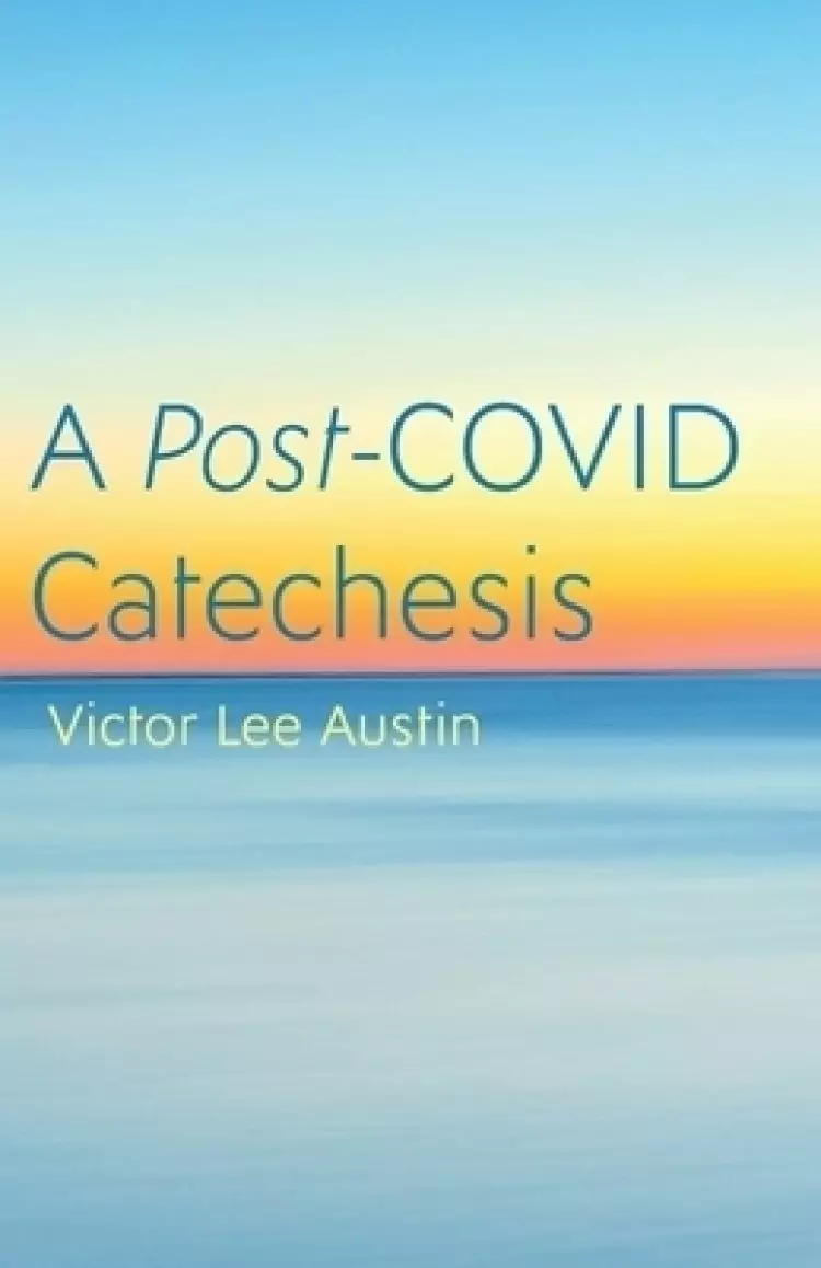 A Post-COVID Catechesis