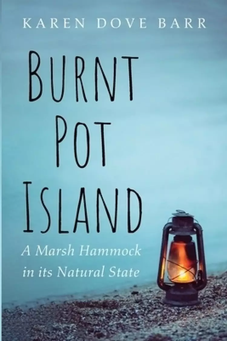 Burnt Pot Island: A Marsh Hammock in Its Natural State