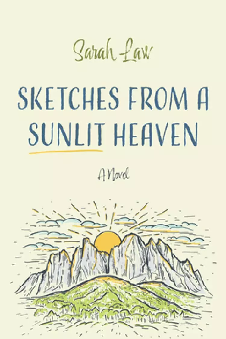 Sketches from a Sunlit Heaven