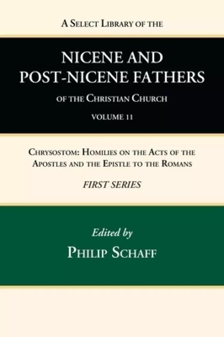 A Select Library of the Nicene and Post-Nicene Fathers of the Christian Church, First Series, Volume 11