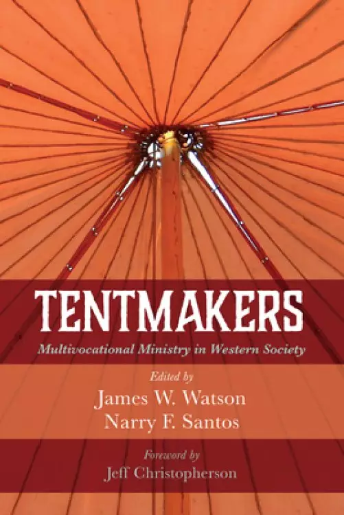 Tentmakers: Multivocational Ministry in Western Society