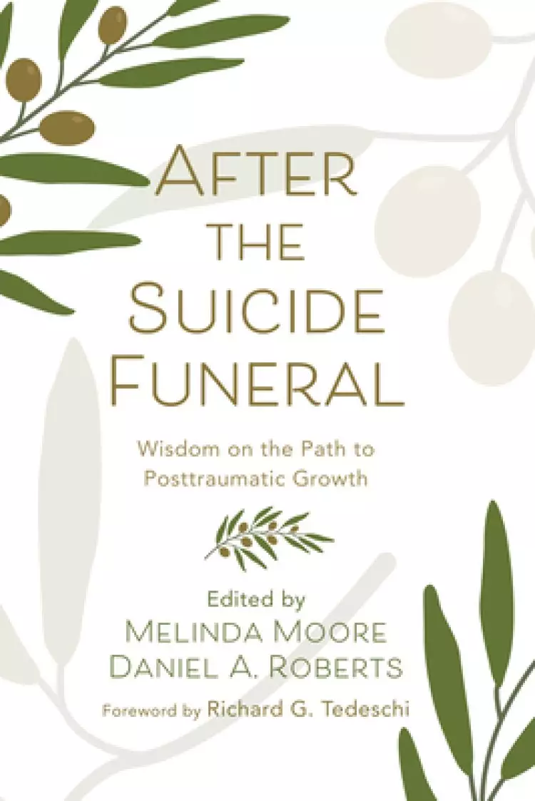 After the Suicide Funeral: Wisdom on the Path to Posttraumatic Growth