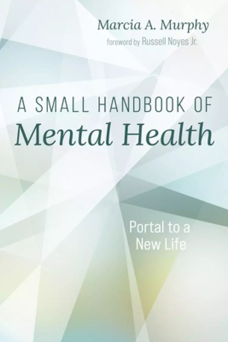 A Small Handbook of Mental Health: Portal to a New Life