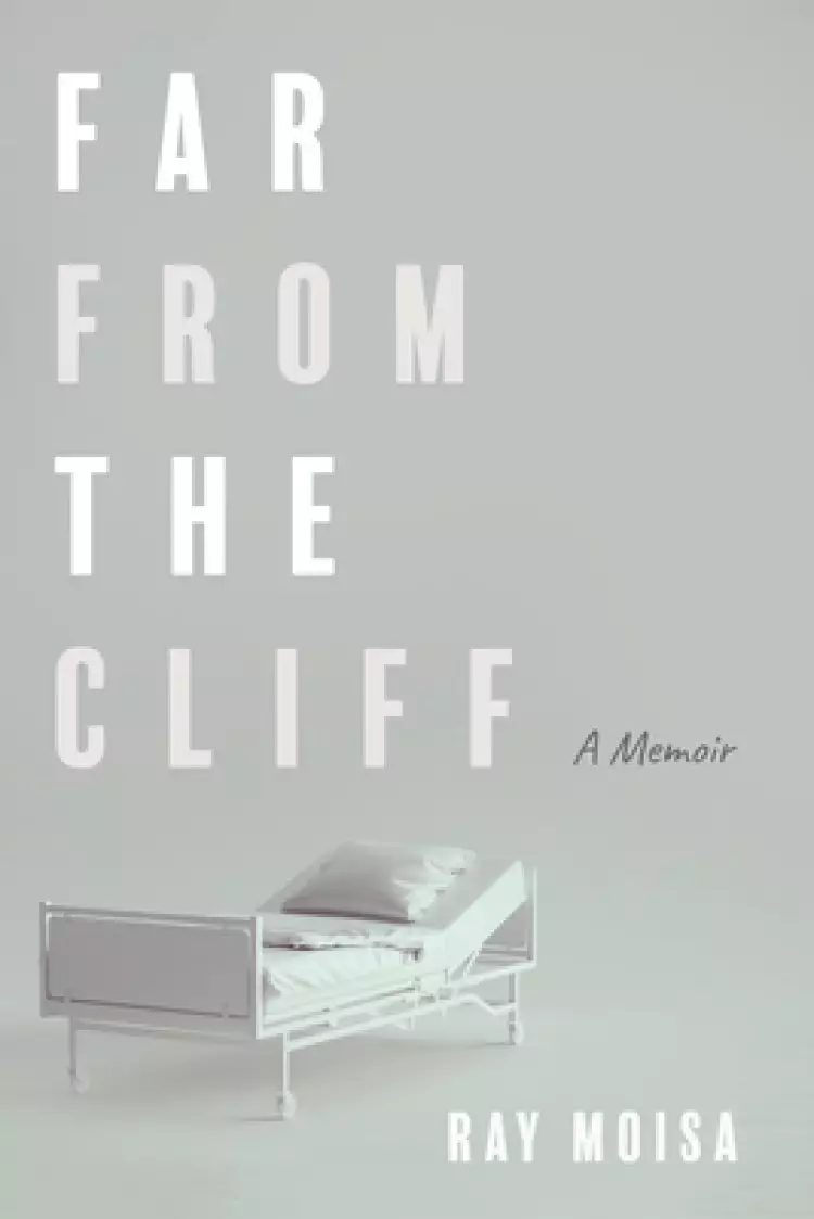 Far from the Cliff: A Memoir