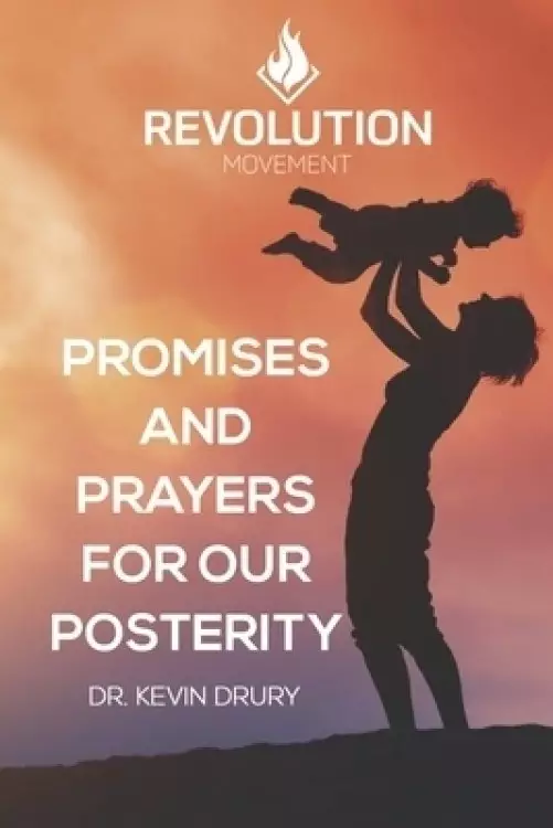 Promises and Prayers for Our Posterity