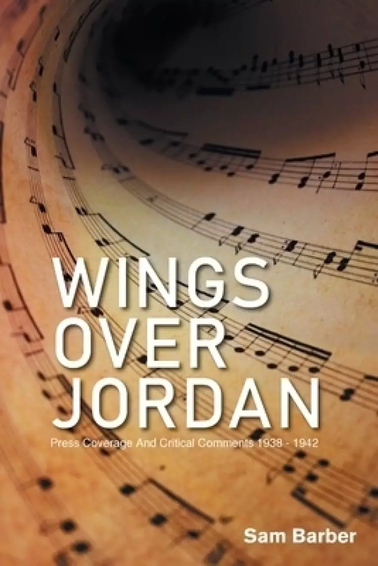 Wings over Jordan: Press Coverage and Critical Comments 1938 - 1942