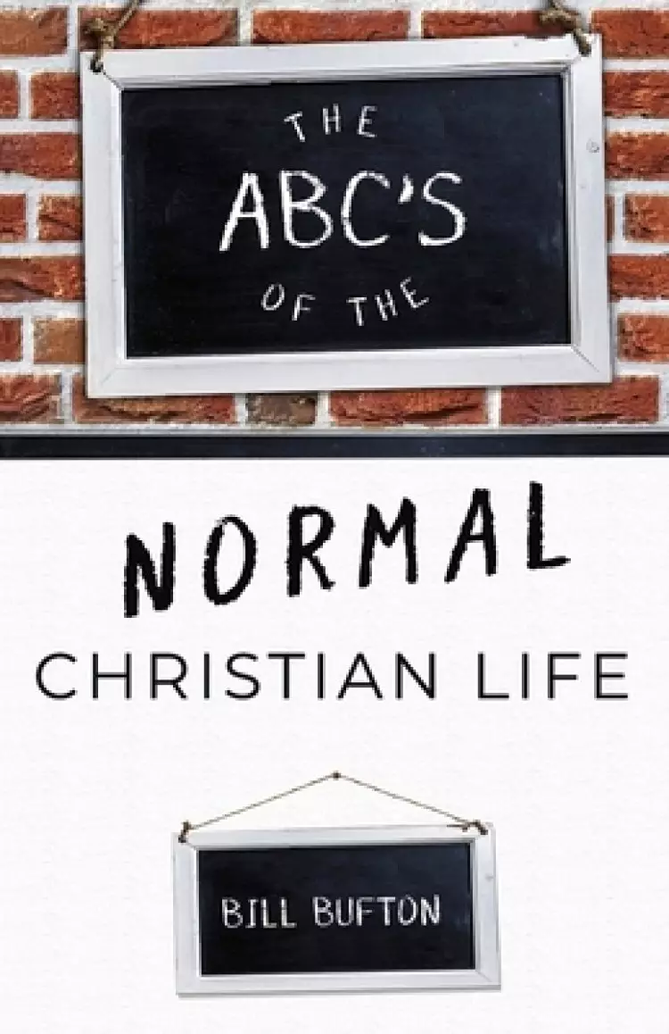 The ABC's of the Normal Christian Life