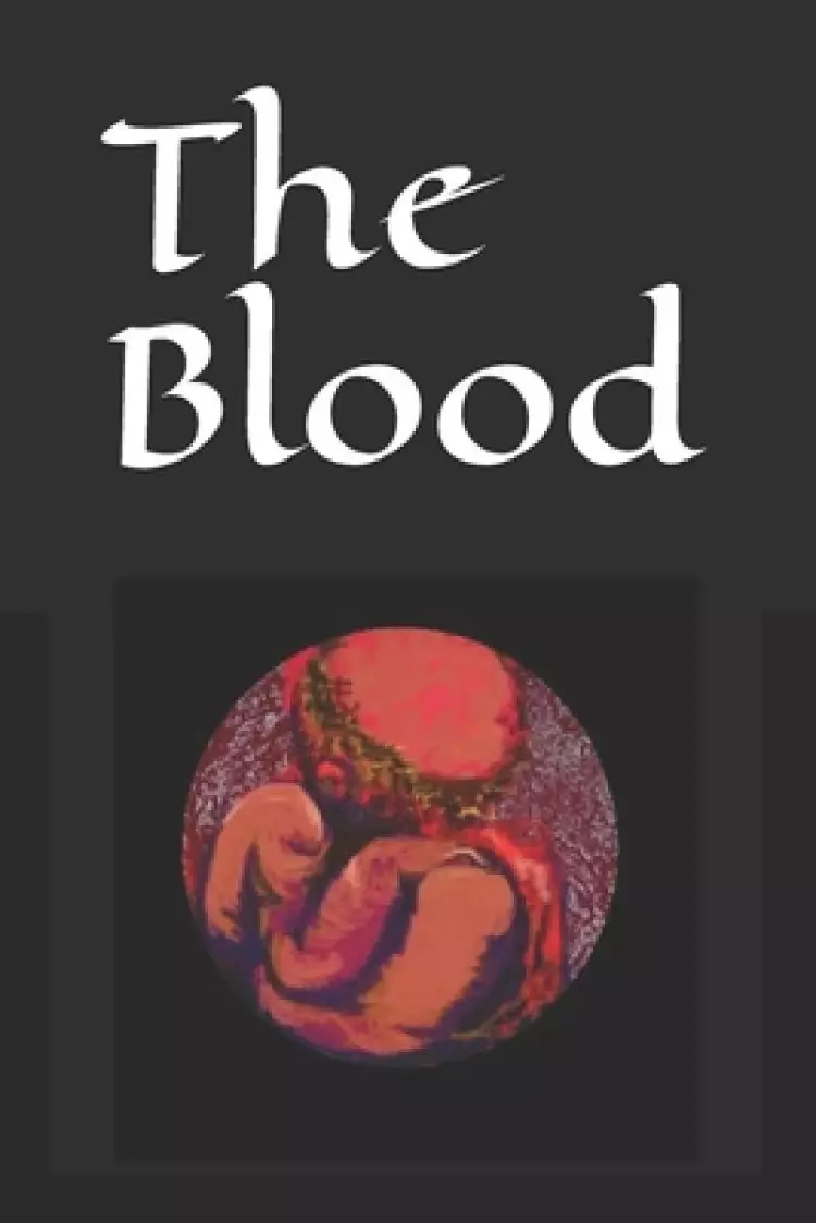The Blood: The River Flowing from Calvary