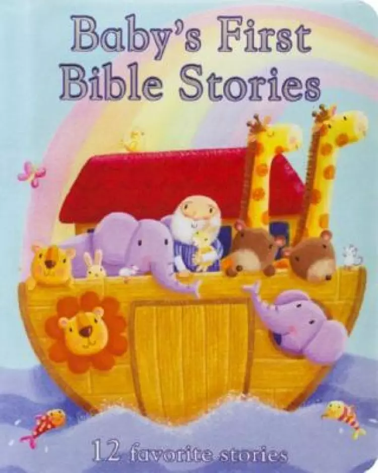 Baby's First Bible Stories: 12 Favorite Stories