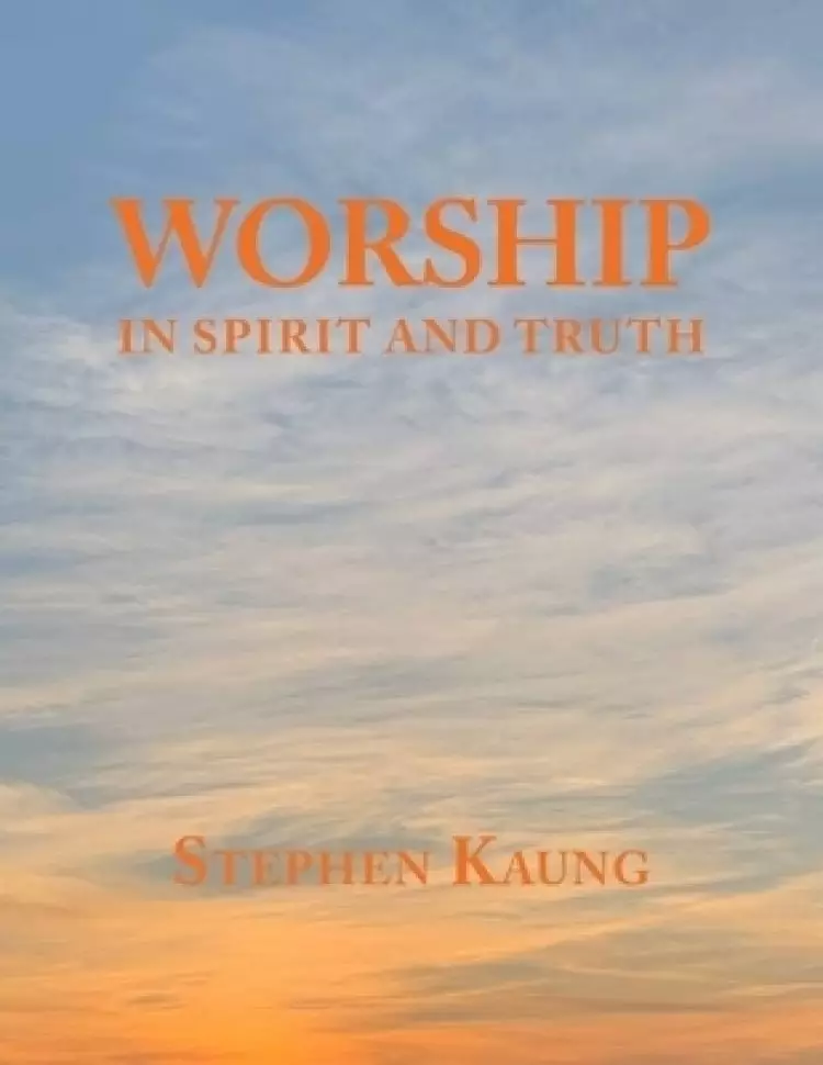 Worship: In Spirit and Truth