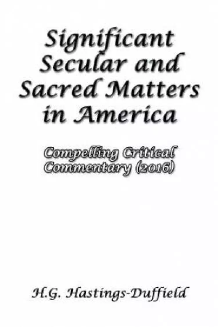 Significant Secular and Sacred Matters in America