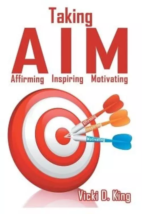 Taking AIM: Affirming, Inspiring, and Motivating