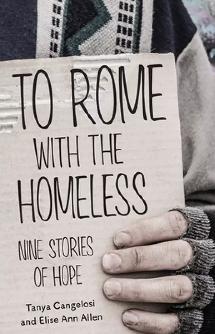 To Rome with the Homeless: Nine Stories of Hope