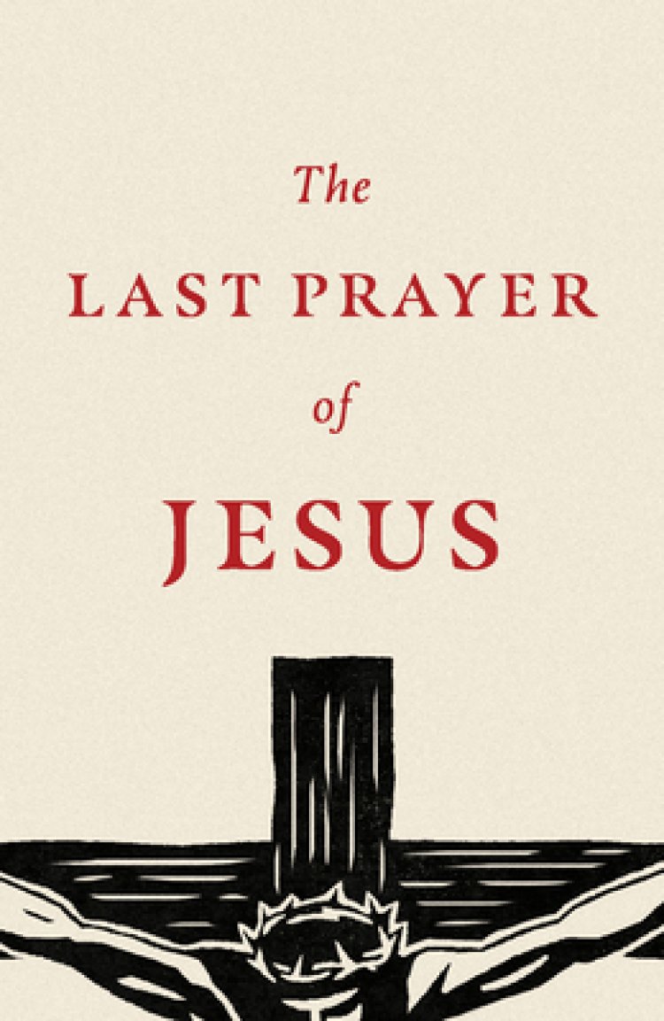 The Last Prayer of Jesus (25-pack)