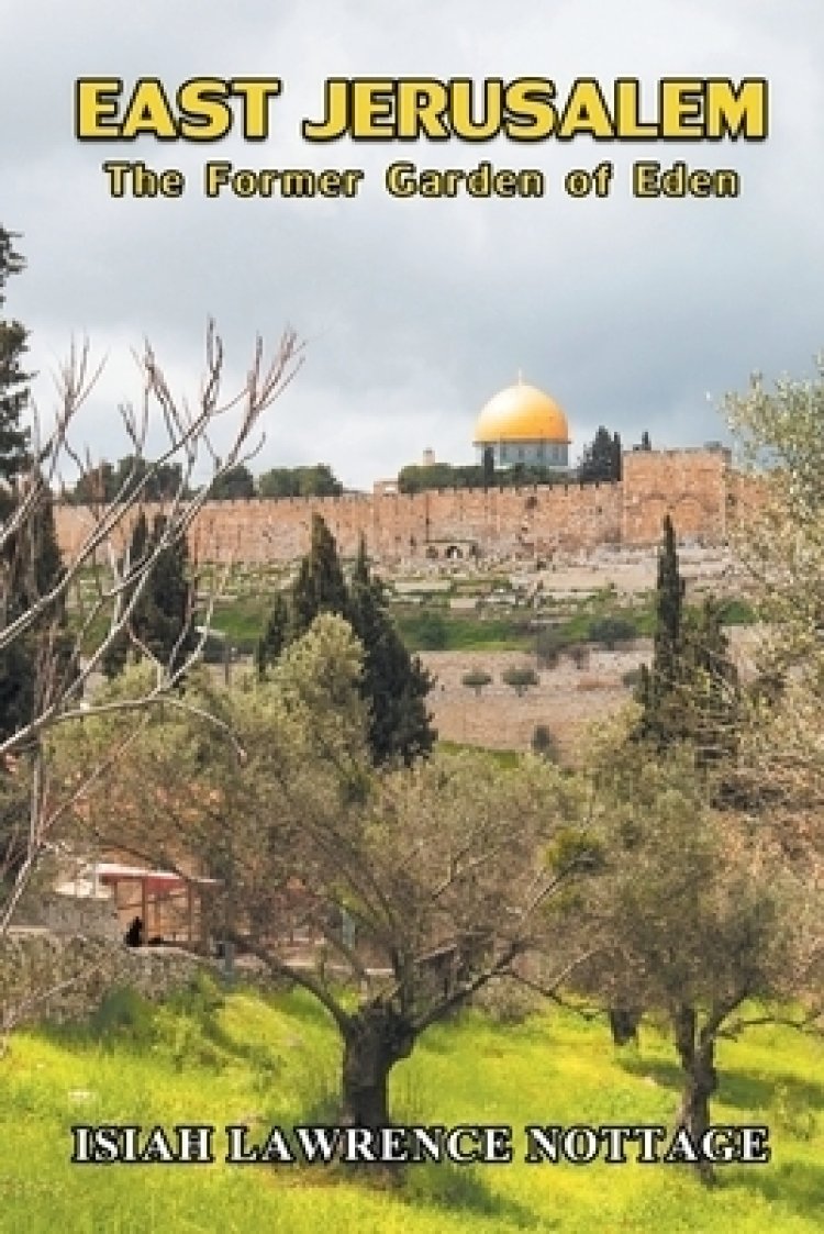 East Jerusalem: The Former Garden of Eden
