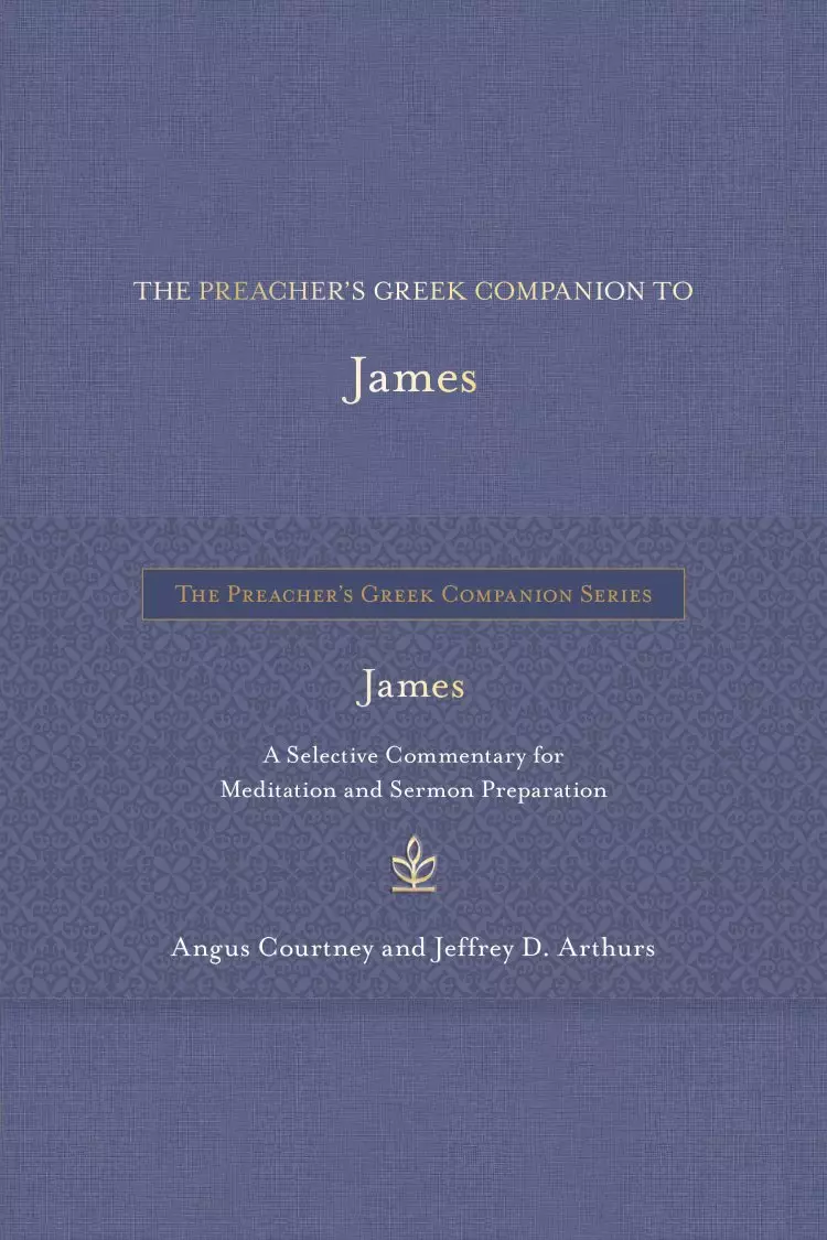 Preacher's Greek Companion to James