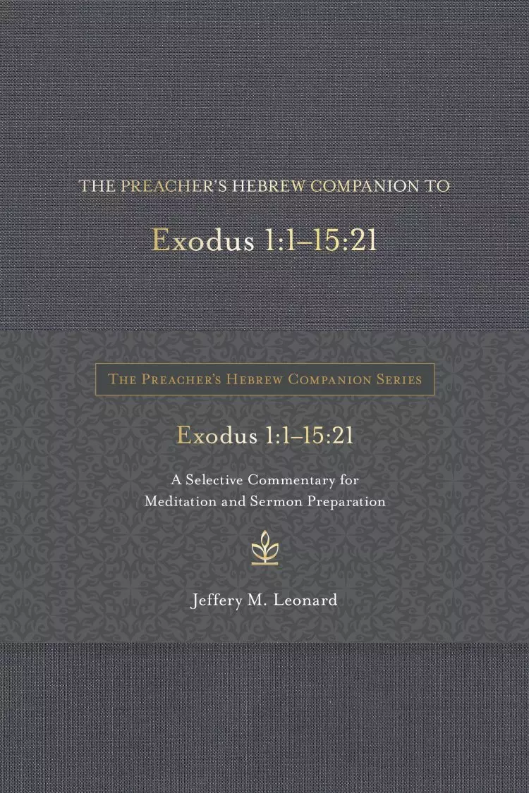 Preacher's Hebrew Companion to Exodus 1:1--15:21