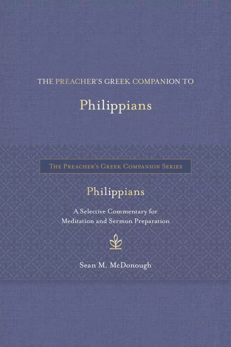 Preacher’s Greek Companion to Philippians