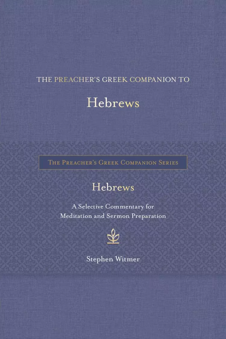 Preacher's Greek Companion to Hebrews