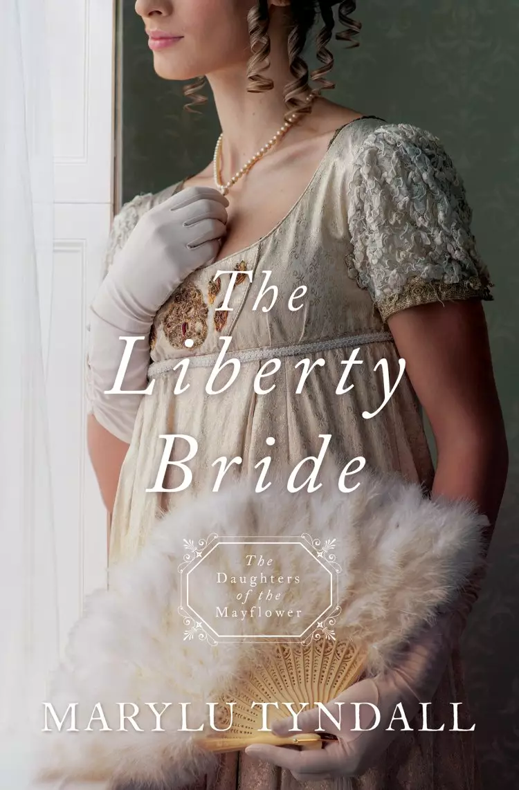 The Liberty Bride: Daughters of the Mayflower - Book 6