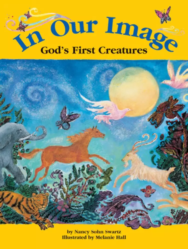 In Our Image: God's First Creatures