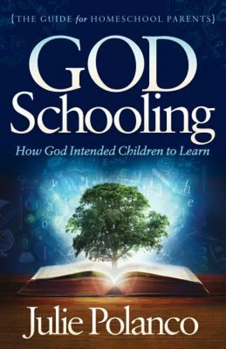 God Schooling: How God Intended Children to Learn