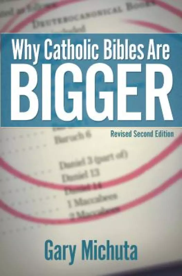 Why Catholic Bibles Are Bigger
