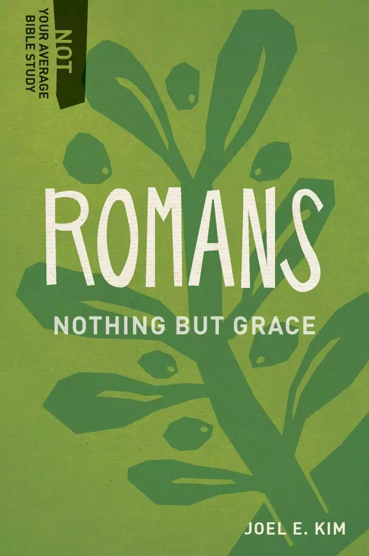 Romans: Nothing But Grace