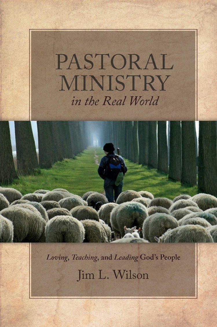 Pastoral Ministry in the Real World: Loving, Teaching, and Leading God's People